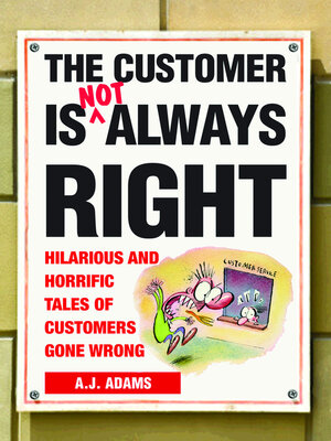 cover image of The Customer Is Not Always Right